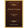 The Book Of Legends: Told Over Again (1899)