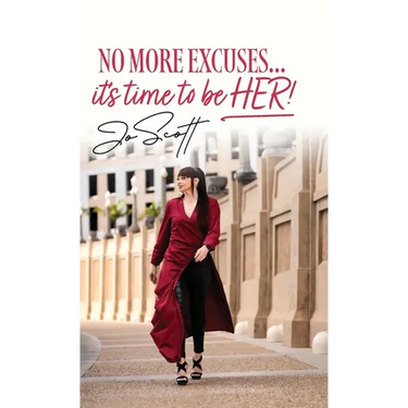 No More Excuses... it's time to be HER!