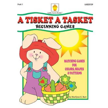 A Tisket A Tasket: Matching Games for Colors, Shapes & Patterns
