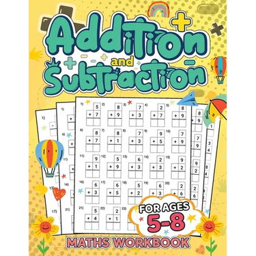 Addition and Subtraction for Kids Ages 5-8: Building a Strong Foundation in Math/ Addition and Subtraction Made Simple and Fun