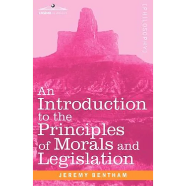 An Introduction to the Principles of Morals and Legislation