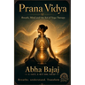 Prana Vidya: Breath, Mind and the Art of Yoga Therapy