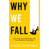 Why We Fall: Why Pain and Suffering Are Our Greatest Teachers