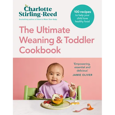 The Ultimate Weaning and Toddler Cookbook: The Essential Companion to How to Wean Your Baby