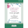 The Highly Sensitive Person's Guide to Dealing with Toxic People: How to Reclaim Your Power from Narcissists and Other Manipulators [Standard Large Pr
