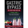 Gastric Bypass Cookbook: Top 100 Delicious and Healthy Recipes for Lunch, Salads, and Smoothies