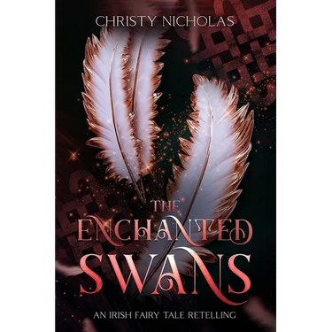 The Enchanted Swans: An Irish Fairy Tale Retelling