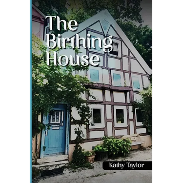 The Birthing House