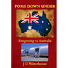 Poms Down Under: Emigrating To Australia