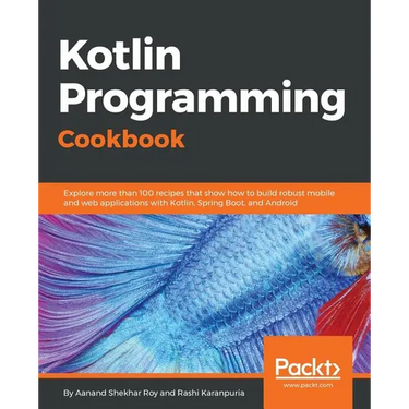 Kotlin Programming Cookbook