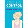 Seizing Control: managing epilepsy and others' reactions to it - a memoir