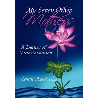 My Seven Other Mothers: A Journey of Transformation