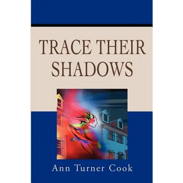Trace Their Shadows