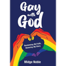Gay with God: Reclaiming My Faith, Honoring My Story
