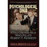 Psychological DNA: A Cold Case Analysis of Who Killed Robert F. Kennedy