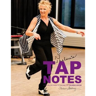 Thelma's Tap Notes: A Step-By-Step Guide To Teaching Tap: Children's Edition