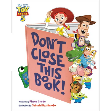 Don't Close This Book! (Disney/Pixar Toy Story 5)