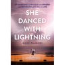 She Danced with Lightning: My Daughter's Struggle with Epilepsy and Her Boundless Will to Live
