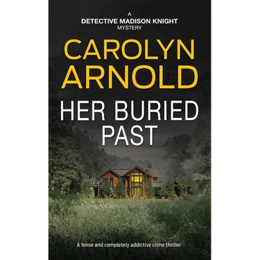 Her Buried Past: A tense and completely addictive crime thriller