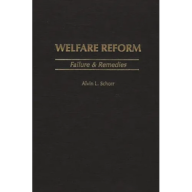 Welfare Reform: Failure & Remedies