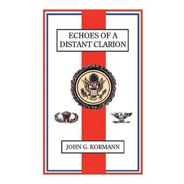 Echoes of a Distant Clarion: Recollections of a Diplomat and Soldier