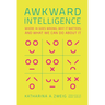 Awkward Intelligence: Where AI Goes Wrong, Why It Matters, and What We Can Do about It