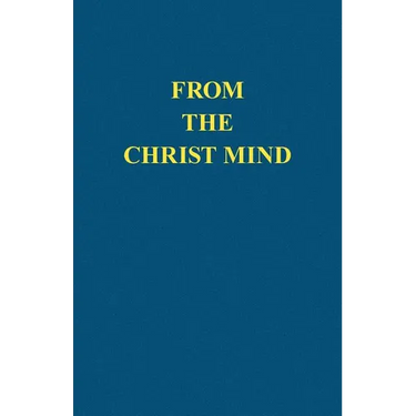 From the Christ Mind: Jesus of Nazareth