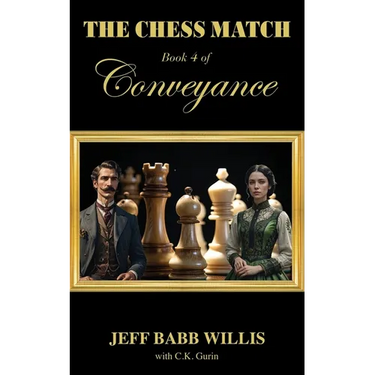 The Chess Match: Book Four of Conveyance