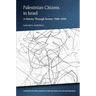 Palestinian Citizens in Israel: A History Through Fiction, 1948-2010