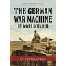 The German War Machine in World War II: An Encyclopedia