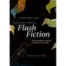 The Rose Metal Press Field Guide to Writing Flash Fiction: Tips from Editors, Teachers, and Writers in the Field