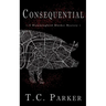 Consequential: A Hummingbird Murder Mystery (Hummingbird Universe Book 3)