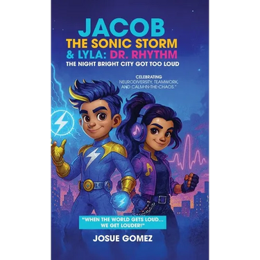 Jacob The Sonic Storm & Lyla - Dr. Rhythm: The Night Bright City Got Too Loud