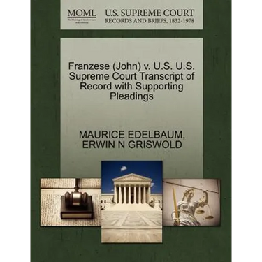 Franzese (John) V. U.S. U.S. Supreme Court Transcript of Record with Supporting Pleadings