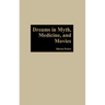 Dreams in Myth, Medicine, and Movies