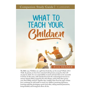 What to Teach Your Children Study Guide