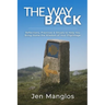 The Way Back: Reflections, Practices, and Rituals to Help You Bring Home the Wisdom of Your Pilgrimage