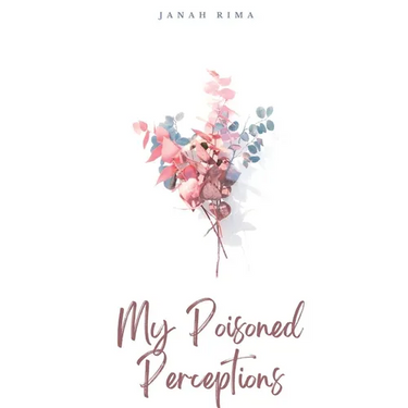 My Poisoned Perceptions