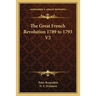 The Great French Revolution 1789 to 1793 V2