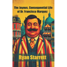 The Joyous, Consequential Life of Dr. Francisco Marquez