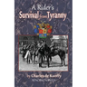 A Rider's Survival from Tyranny