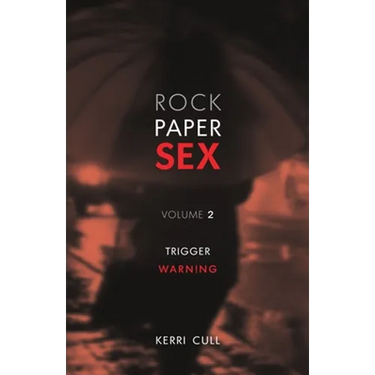 Rock Paper Sex Volume 2: Trigger Warning