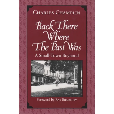 Back There Where the Past Was: A Small-Town Boyhood