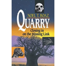 Quarry: Closing in on the Missing Link