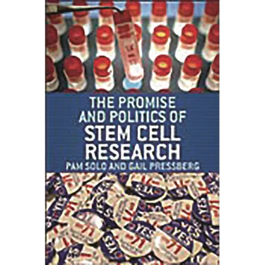 The Promise and Politics of Stem Cell Research