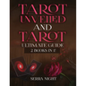 Tarot Unveiled AND Tarot Ultimate Guide: 2 Books IN 1!