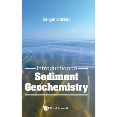 Introduction to Sediment Geochemistry