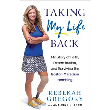 Taking My Life Back: My Story of Faith, Determination, and Surviving the Boston Marathon Bombing