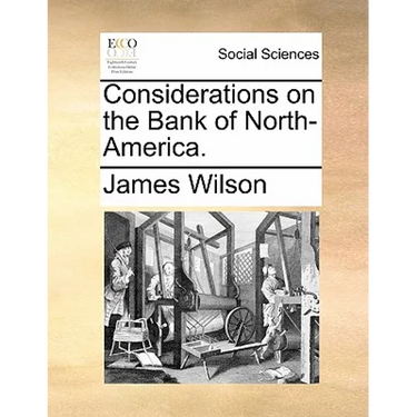 Considerations on the Bank of North-America.