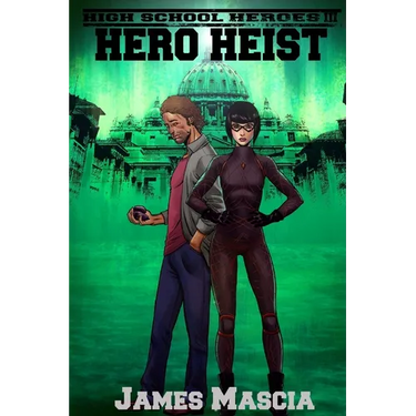High Shool Heroes III: Hero Heist